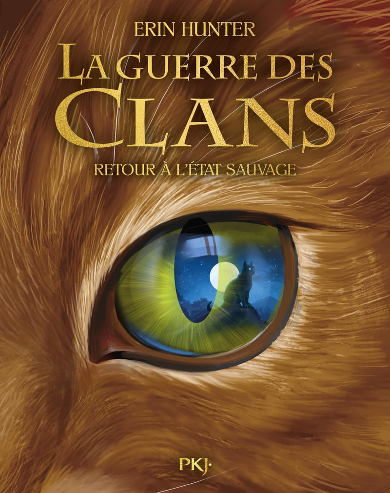 La guerre des clans : cycle 1. Vol. 1. Retour à l'état sauvage