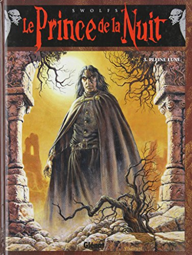 Le prince de la nuit. Vol. 3. Pleine lune