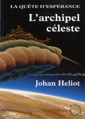 La quête d'Espérance. Vol. 3. L'archipel céleste