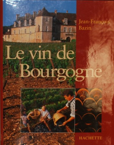 Le vin de Bourgogne