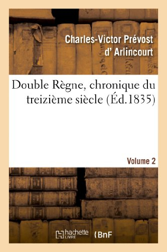 Double Règne, chronique du treizième siècle. Volume 2