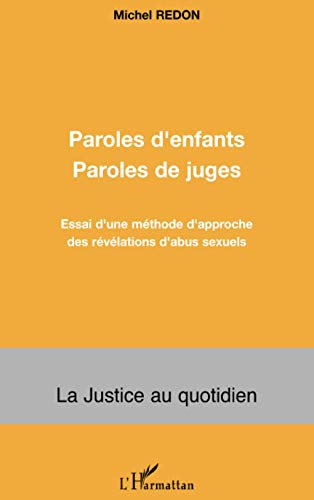 Paroles d'enfants, paroles de juges : essai d'une méthode d'approche des révélations d'abus sexuels