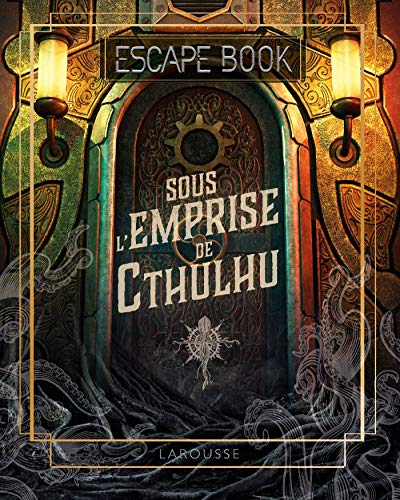 Sous l'emprise de Cthulhu : escape book