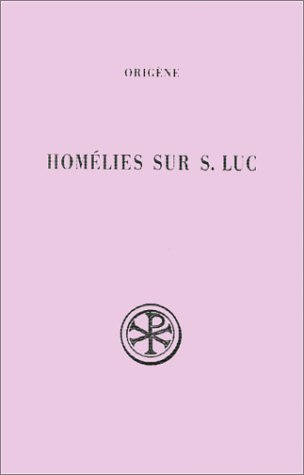 Homélies sur Saint Luc