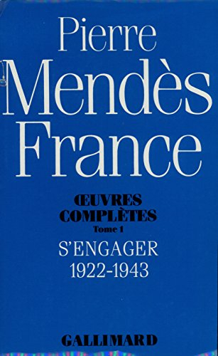 Oeuvres complètes. Vol. 1. S'engager : 1922-1943