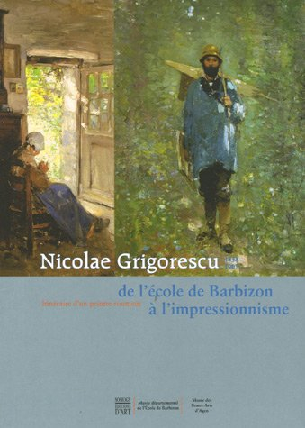 Nicolae Grigorescu (1838-1907), itinéraire d'un peintre roumain de l'école de Barbizon à l'impressio