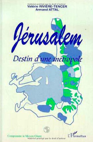 Jérusalem : destin d'une métropole