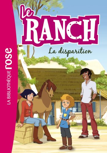 Le ranch. Vol. 4. La disparition