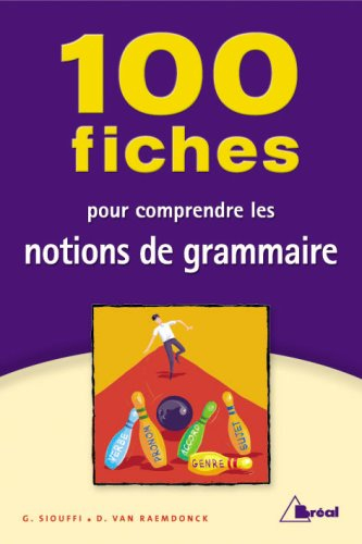 100 fiches pour comprendre les notions de grammaire