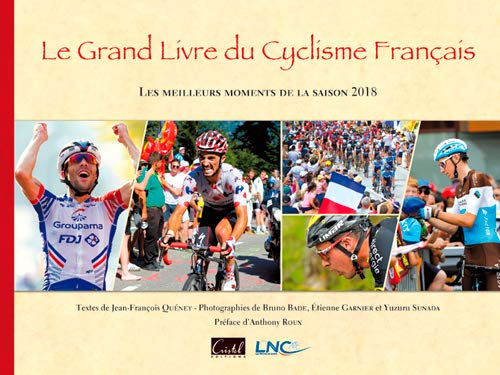 Le grand livre du cyclisme français : les meilleurs moments de la saison 2018