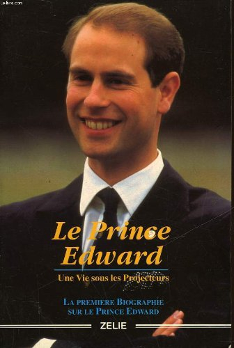 Le Prince Edward : une vie sous les projecteurs