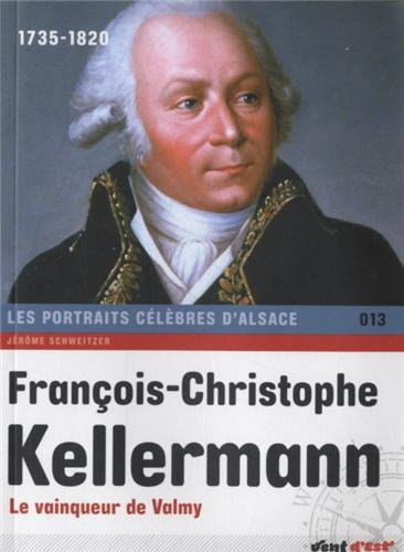 françois-christophe kellermann : le vainqueur de valmy