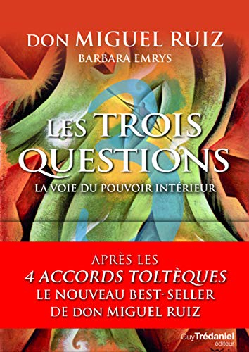 Les trois questions : la voie du pouvoir intérieur