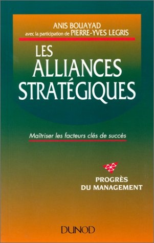 Les alliances stratégiques : maîtriser les facteurs clés de succès