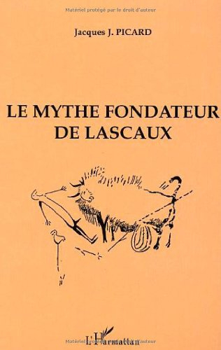 Le mythe fondateur de Lascaux