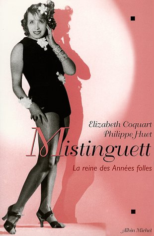 Mistinguett : la reine des années folles