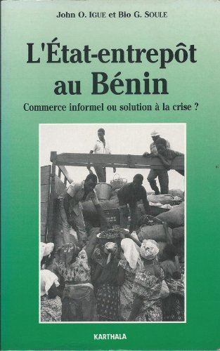 L'Etat entrepôt au Bénin : commerce informel ou solution à la crise ?