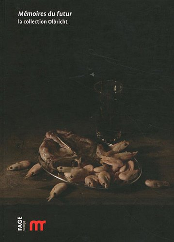 Mémoires du futur : la collection Olbricht