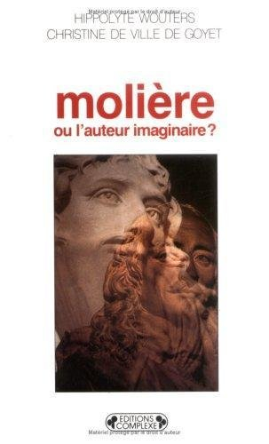 Molière ou L'auteur imaginaire ?