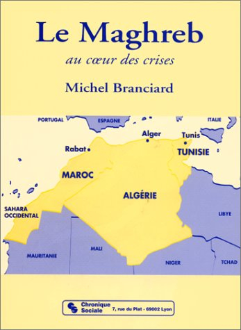 Le Maghreb : au coeur des crises