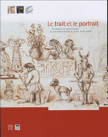 Le trait et le portrait : de Boucher à Camille Claudel, les plus beaux dessins du musée de Bar-le-Du