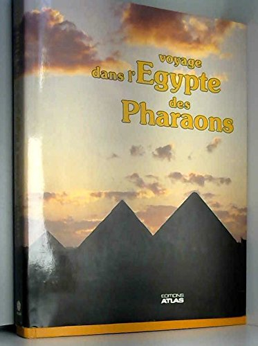 voyage dans l'egypte des pharaons