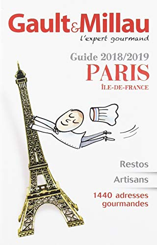 Paris, Ile-de-France : guide 2018-2019 : restos, artisans, 1.440 adresses gourmandes