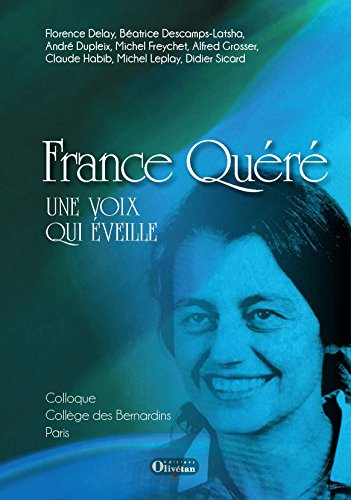 France Quéré, une voix qui éveille : colloque 2015 au Collège des Bernardins, Paris