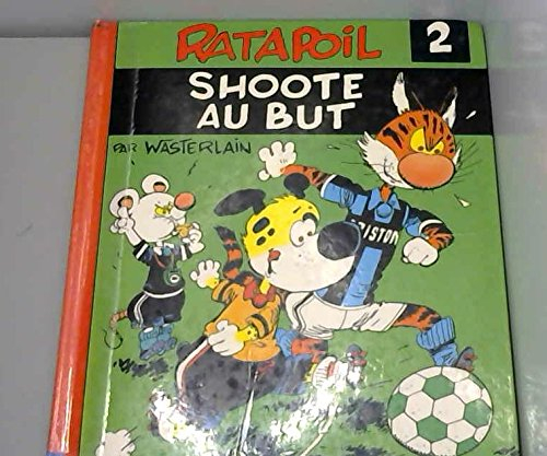 Ratapoil. Vol. 2. Ratapoil shoote au but