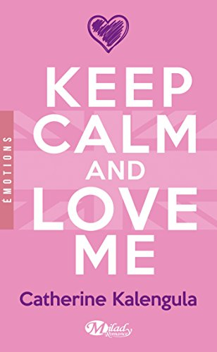 Keep calm & love me