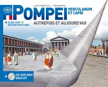 pompei, herculanum autrefois et aujourd'hui
