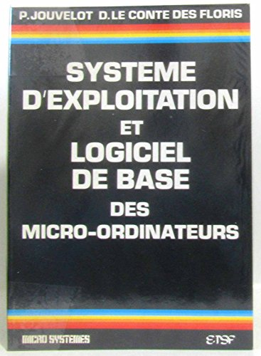 Système d'exploitation et logiciel de base des micro-ordinateurs
