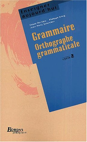Grammaire, orthographe grammaticale, cycle 2