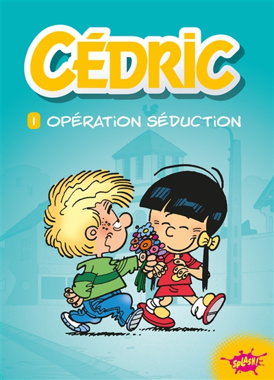 Cédric. Vol. 1. Opération séduction