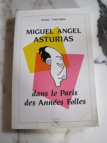 Miguel Angel Asturias dans le Paris des années folles