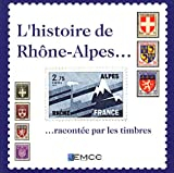 L'histoire de Rhône-Alpes... racontée par les timbres
