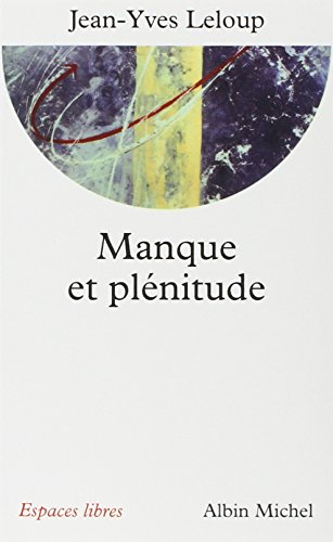 Manque et plénitude : éléments pour une mémoire essentielle