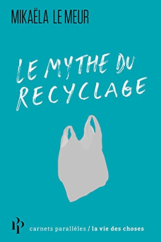 Le mythe du recyclage
