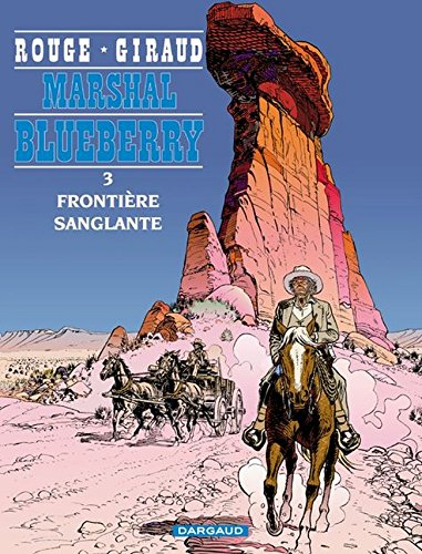 Marshal Blueberry. Vol. 3. Frontière sanglante