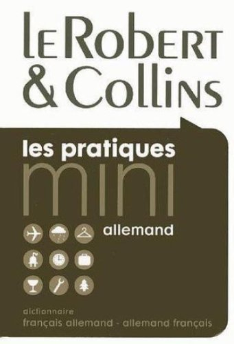 Le Robert et Collins allemand : dictionnaire français-allemand, allemand-français