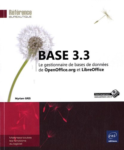 Base 3.3 : le gestionnaire de bases de données de OpenOffice.org et LibreOffice