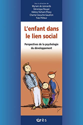 L'enfant dans le lien social : perspectives de la psychologie du développement