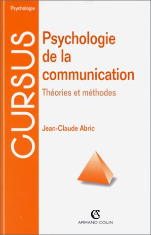 Psychologie de la communication : théories et méthodes
