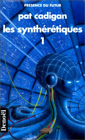 Les Synthérétiques. Vol. 1