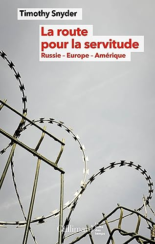 La route pour la servitude: Russie - Europe - Amérique