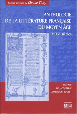 Anthologie de la littérature française du Moyen Age : IXe-XVe siècles