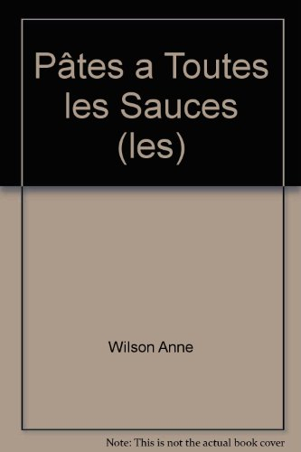 Les pâtes à toutes les sauces