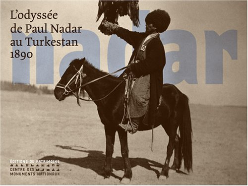 L'odyssée de Paul Nadar au Turkestan, 1890