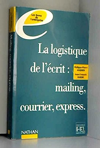 LA LOGISTIQUE DE L'ECRIT MAILING COURRIER EXPRESS