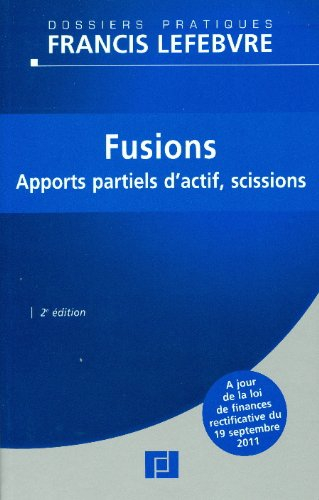 Fusions : apports partiels d'actifs, scissions